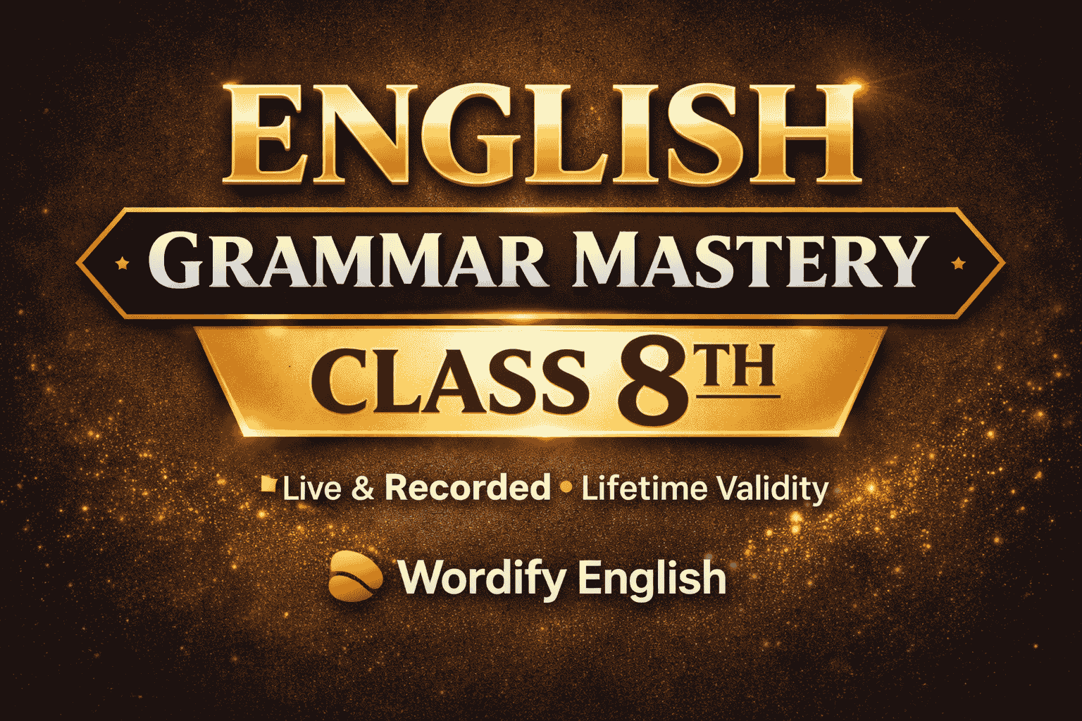 English Grammar Mastery (Class – 8th)