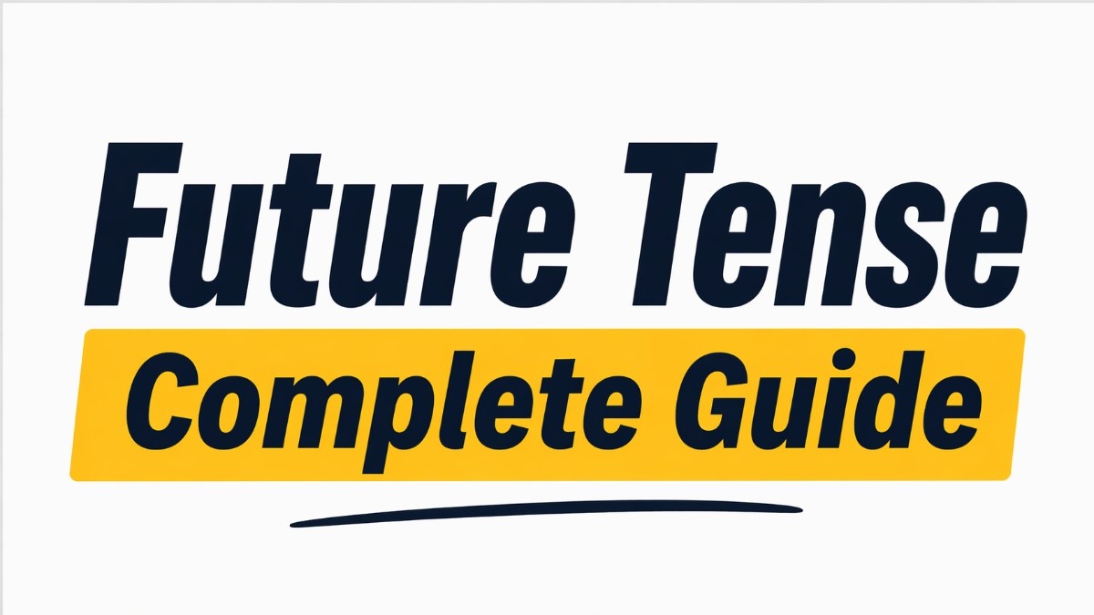 Future Tense -Complete Guide